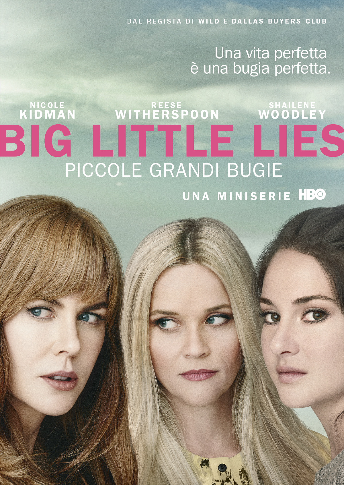 Il poster con Nicole Kidman, Reese Witherspoon e Shailene Woodley 