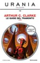 Copertina di Incontro con Arthur C. Clarke, a luglio tornano 3 suoi grandi romanzi