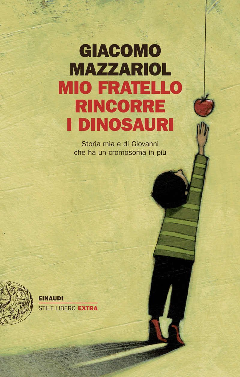 La copertina del bestseller di Giacomo Mazzariol Mio fratello rincorre i dinosauri 