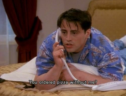 Joey arrabbiato perché qualcuno ha ordinato la pizza senza avvisarlo
