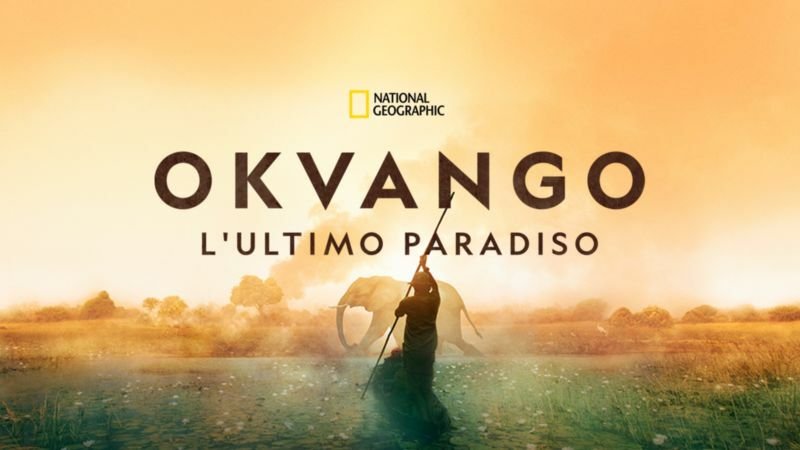 Okavango l'ultimo paradiso