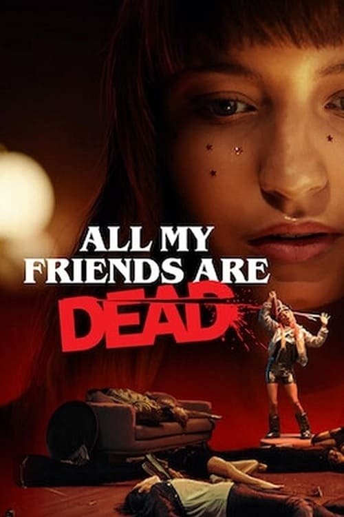 All My Friends Are Dead: poster