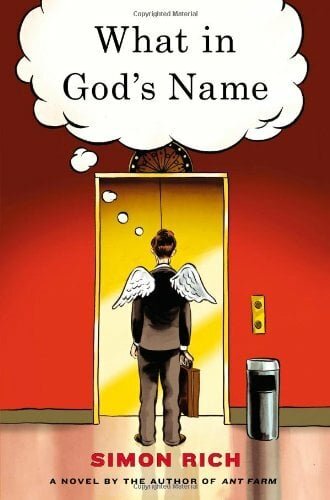 La copertina del libro di Simon Rich, What in God's Name