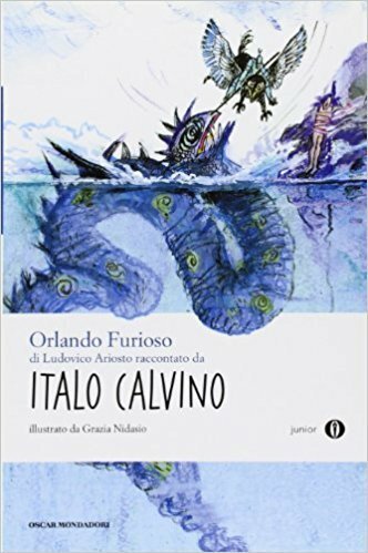 Orlando Furioso di Ludovico Ariosto nella versione raccontata da Italo Calvino