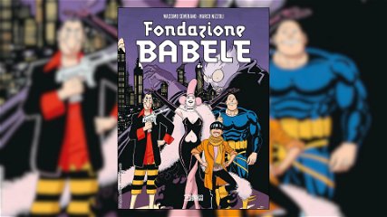 Copertina di Fondazione Babele, recensione: pazzi e grotteschi anni 90 all'italiana
