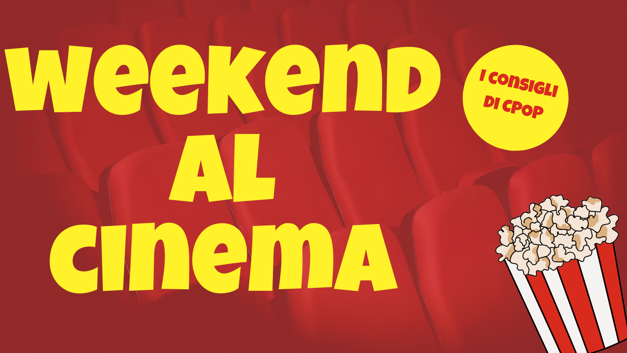 Immagine di 3 film da guardare questo weekend al Cinema [2-4 Agosto]