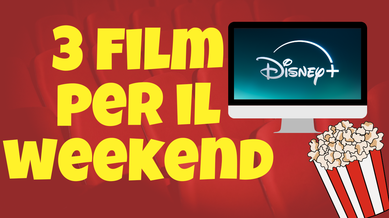 Immagine di 3 film da guardare questo weekend su Disney+ [9-11 Agosto]