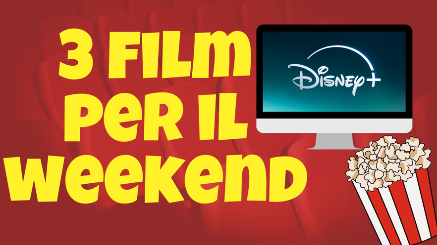 3 film da guardare questo weekend su Disney+ [9-11 Agosto]