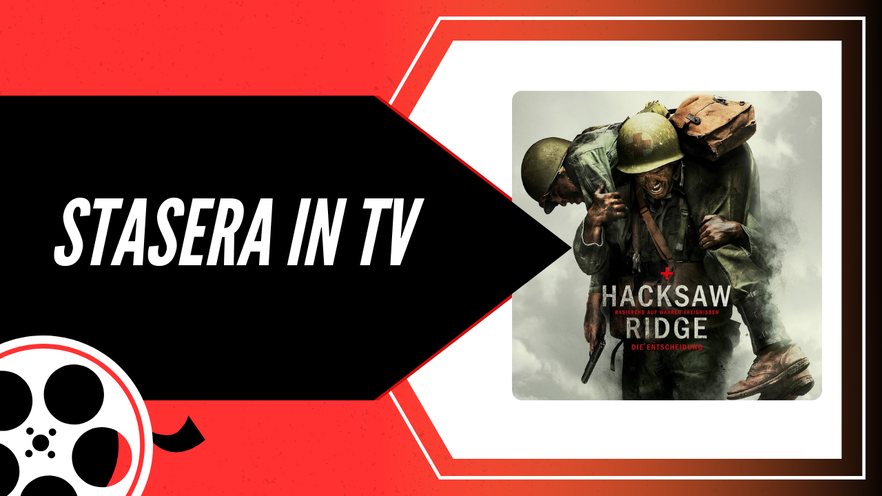 Stasera in TV c'è La battaglia di Hacksaw Ridge, scopri la storia vera che ha ispirato il film