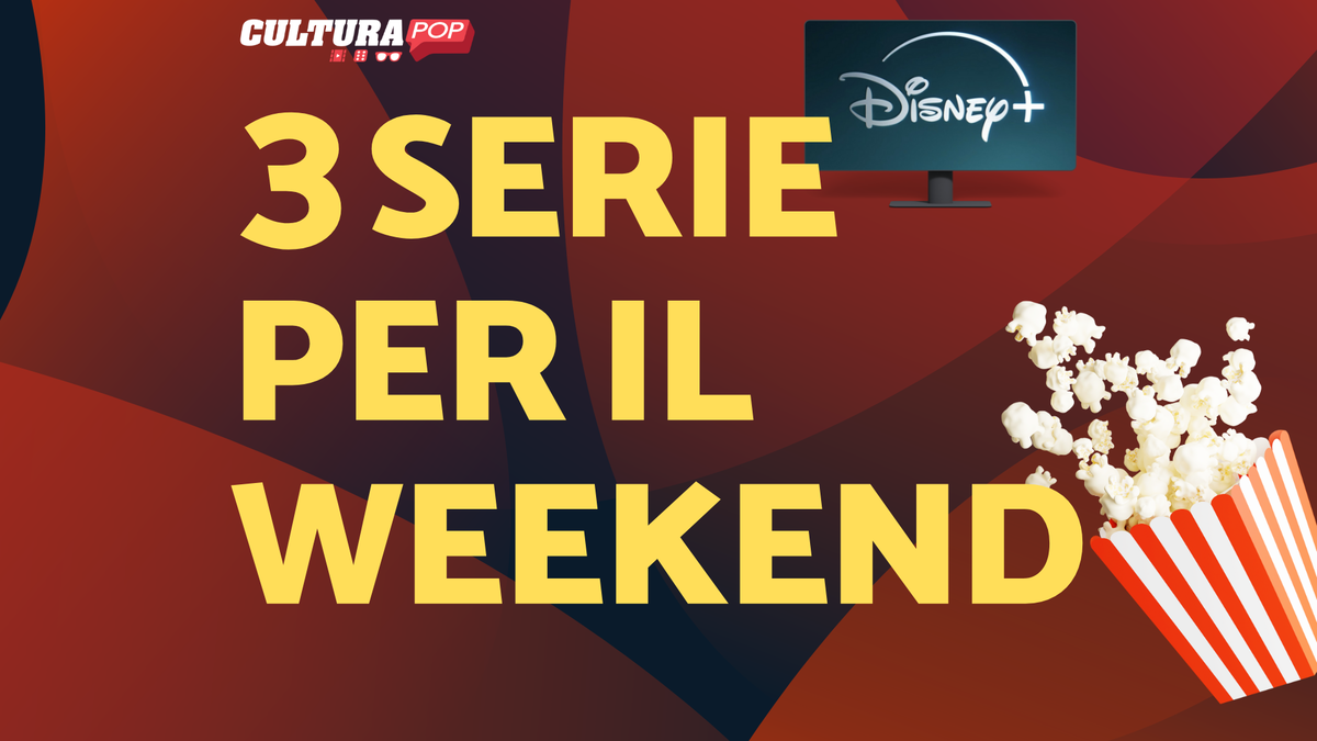 Immagine di 3 serie TV da guardare questo weekend su Disney+ [9-11 Agosto]