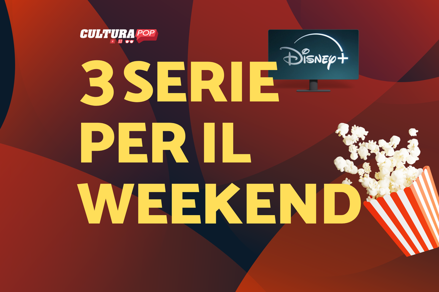 3 serie TV da guardare questo weekend su Disney+ [9-11 Agosto]