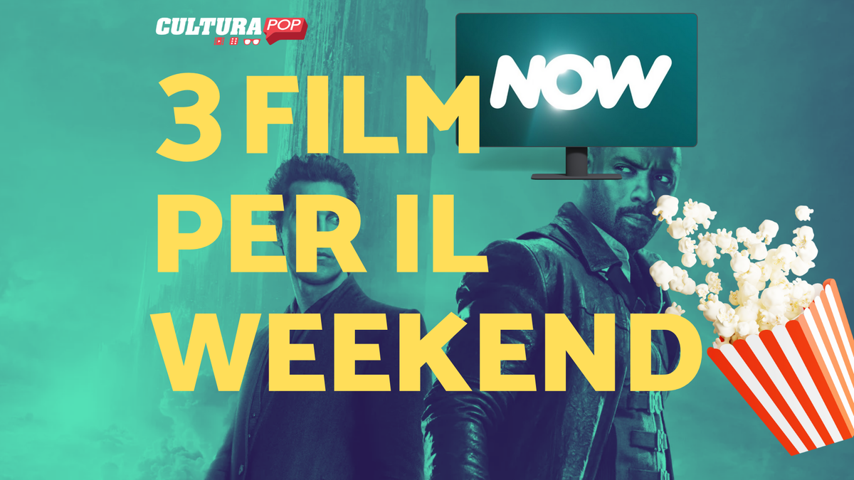 Immagine di 3 film da guardare questo weekend su Now [16-18 Agosto]