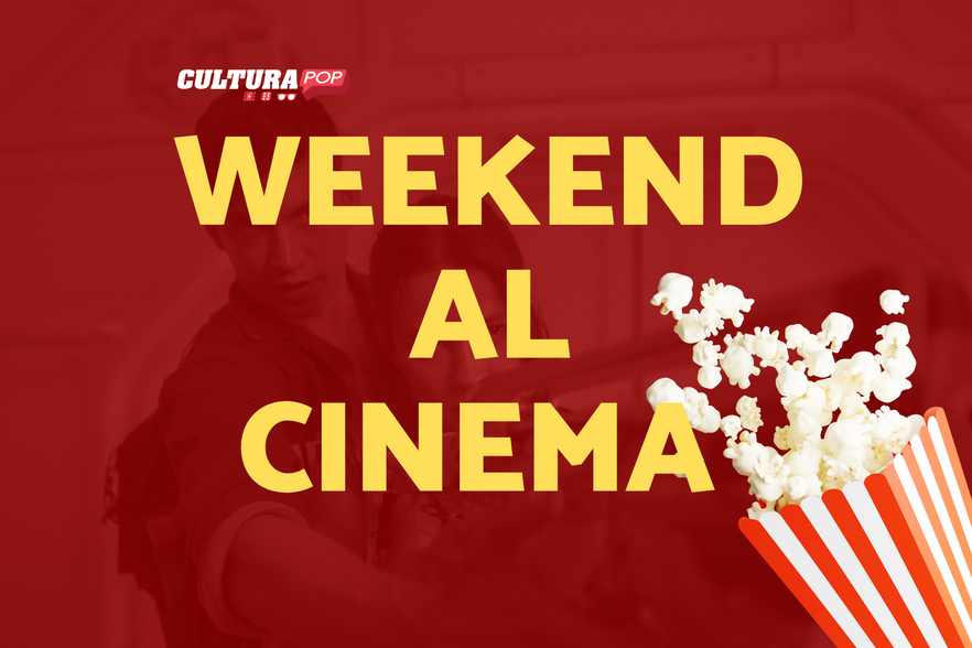 3 film da guardare questo weekend al Cinema [16-18 Agosto]