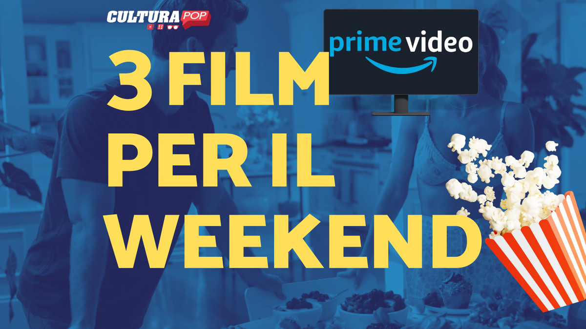Immagine di 3 film da guardare questo weekend su Prime Video [23-25 Agosto]