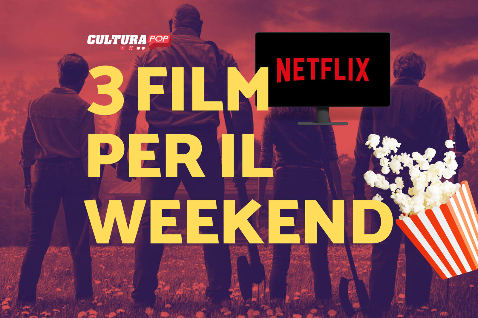 Immagine di 3 film da guardare questo weekend su Netflix [23-25 Agosto]