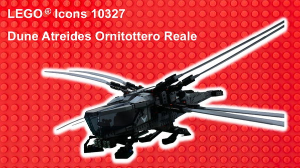 LEGO Icons 10327 Dune Atreides Ornitottero Reale: la recensione