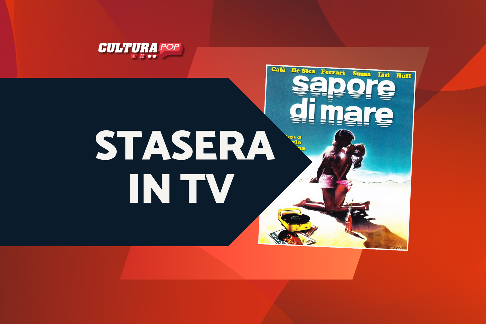 Immagine di Stasera in TV c'è Sapore di mare, ecco 10 curiosità sul film cult dei fratelli Vanzina