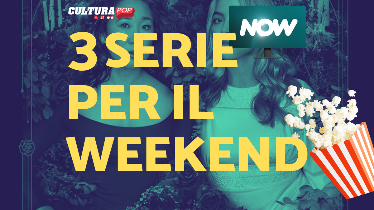Immagine di 3 serie TV da guardare questo weekend su Now [30-01 Settembre]