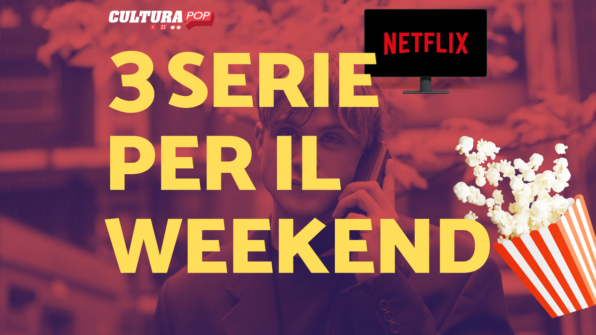 Immagine di 3 serie TV da guardare questo weekend su Netflix [30-1 Settembre]