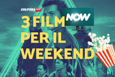 3 film da guardare questo weekend su Now [6-8 Settembre]