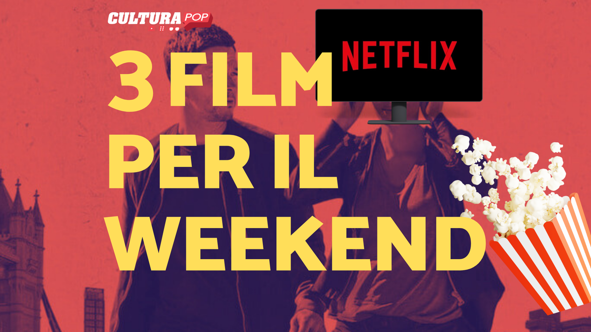 Immagine di 3 film da guardare questo weekend su Netflix [6-8 Settembre]