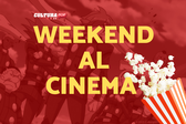 3 film da guardare questo weekend al Cinema [6-8 Settembre]