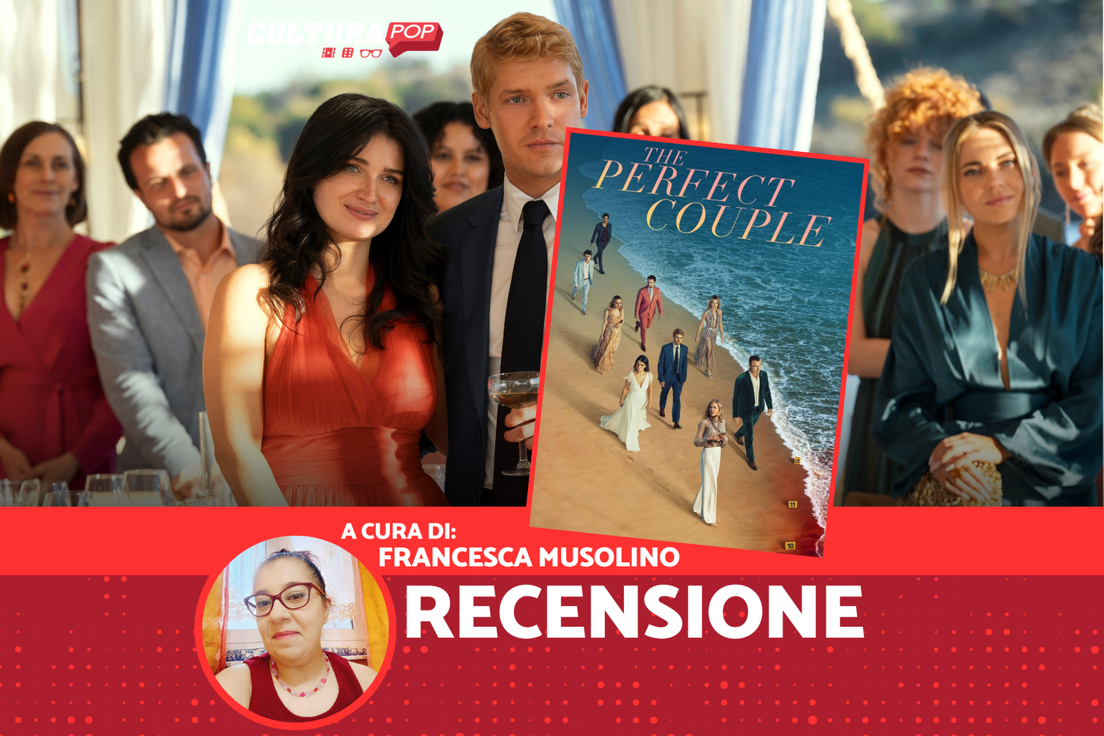 Immagine di The Perfect Couple, recensione: un convincente stereotipo della nostra società