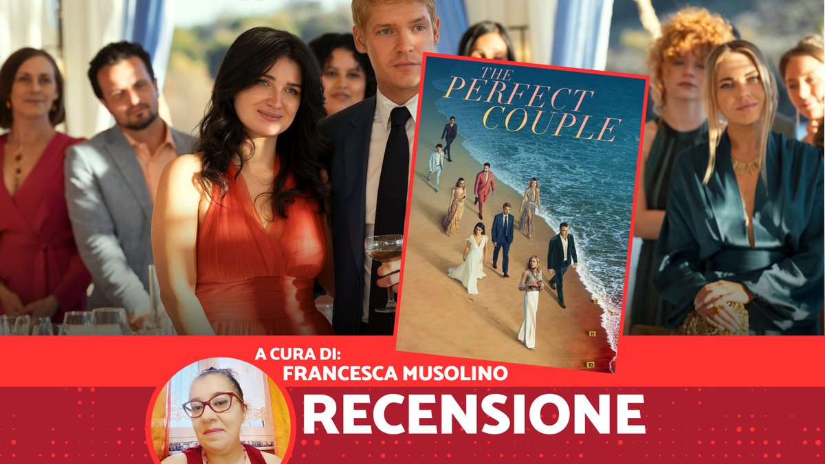 Immagine di The Perfect Couple, recensione: un convincente stereotipo della nostra società