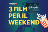 3 film da guardare questo weekend su Disney+ [13-15 Settembre]