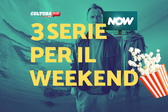 3 serie TV da guardare questo weekend su Now [13-15 Settembre]