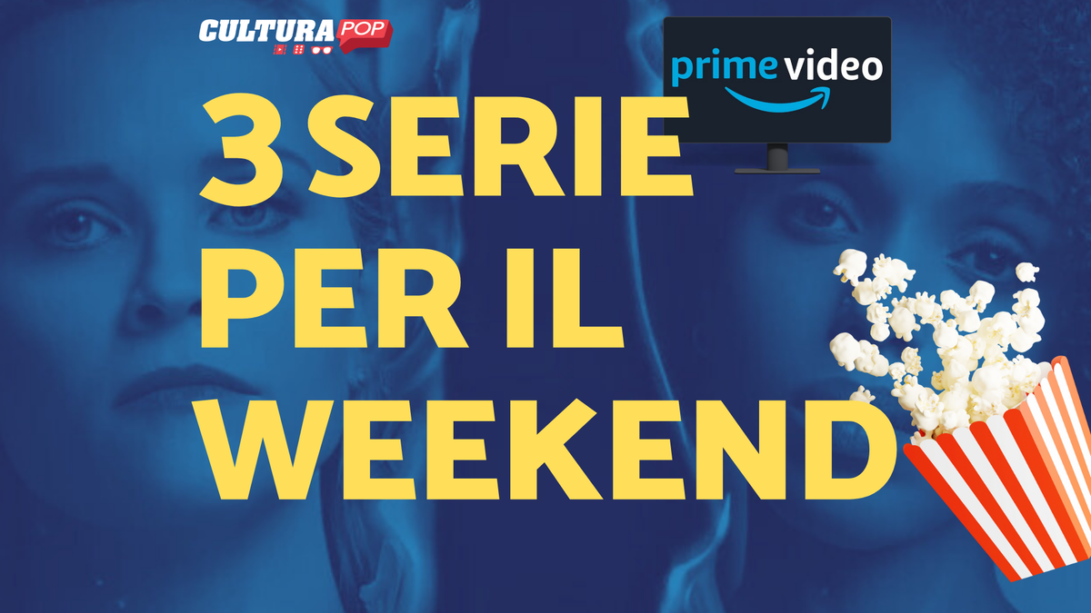 Immagine di 3 serie TV da guardare questo weekend su Prime Video [13-15 Settembre]