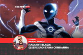 Radiant Black: essere eroi è una condanna!