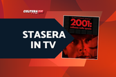 Stasera in TV c'è 2001: Odissea nello spazio, il significato e l'interpretazione del film