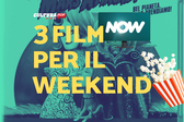 3 film da guardare questo weekend su Now [20-22 Settembre]