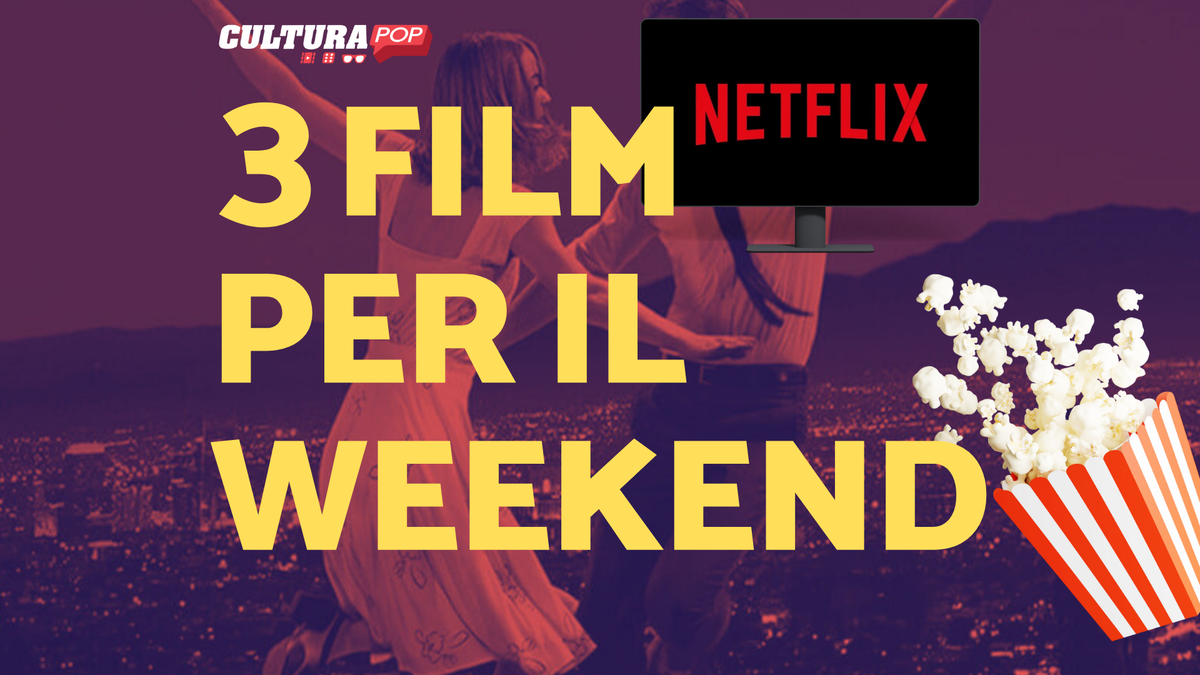 Immagine di 3 film da guardare questo weekend su Netflix [20-22 Settembre]