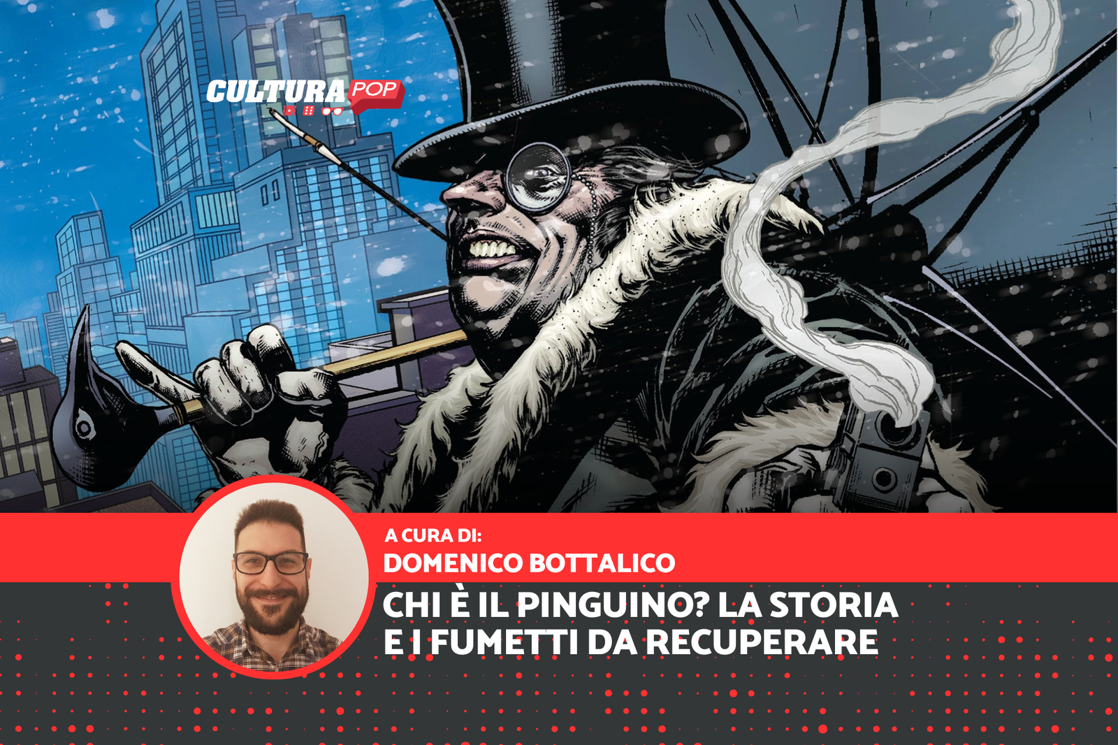 Chi è il Pinguino? La storia e i fumetti da recuperare per prepararsi alla serie TV