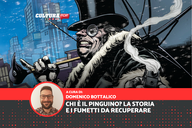 Copertina di Chi è il Pinguino? La storia e i fumetti da recuperare per prepararsi alla serie TV