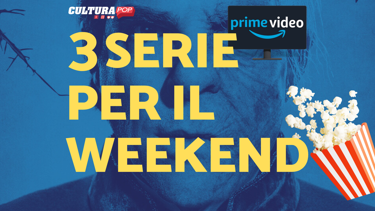 Immagine di 3 serie TV da guardare questo weekend su Prime Video [20-22 Settembre]