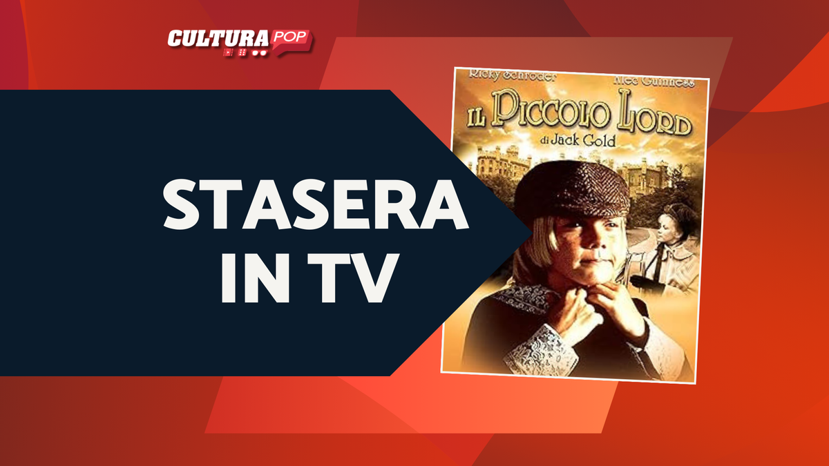 Immagine di Stasera in TV Il Piccolo Lord: 10 curiosità e segreti del film