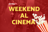 3 film da guardare questo weekend al Cinema [27-29 Settembre]