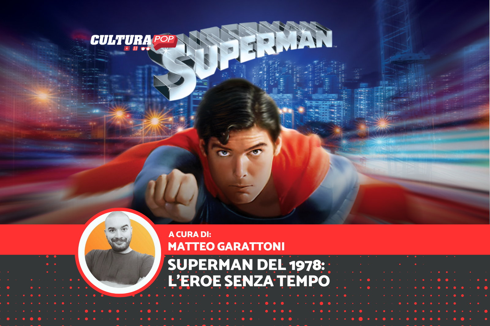 Immagine di Superman (1978): il film che ha fatto volare Christopher Reeve