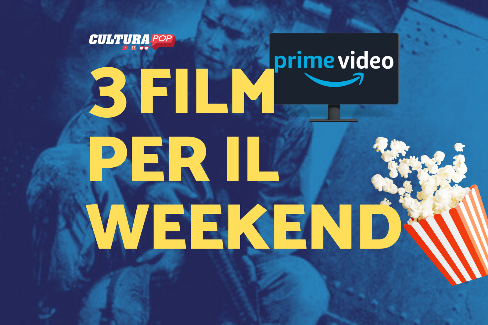 Immagine di 3 film da guardare questo weekend su Prime Video [27-29 Settembre]