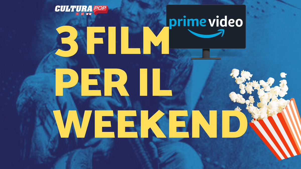 Immagine di 3 film da guardare questo weekend su Prime Video [27-29 Settembre]