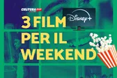 3 film da guardare questo weekend su Disney+ [27-29 Settembre]