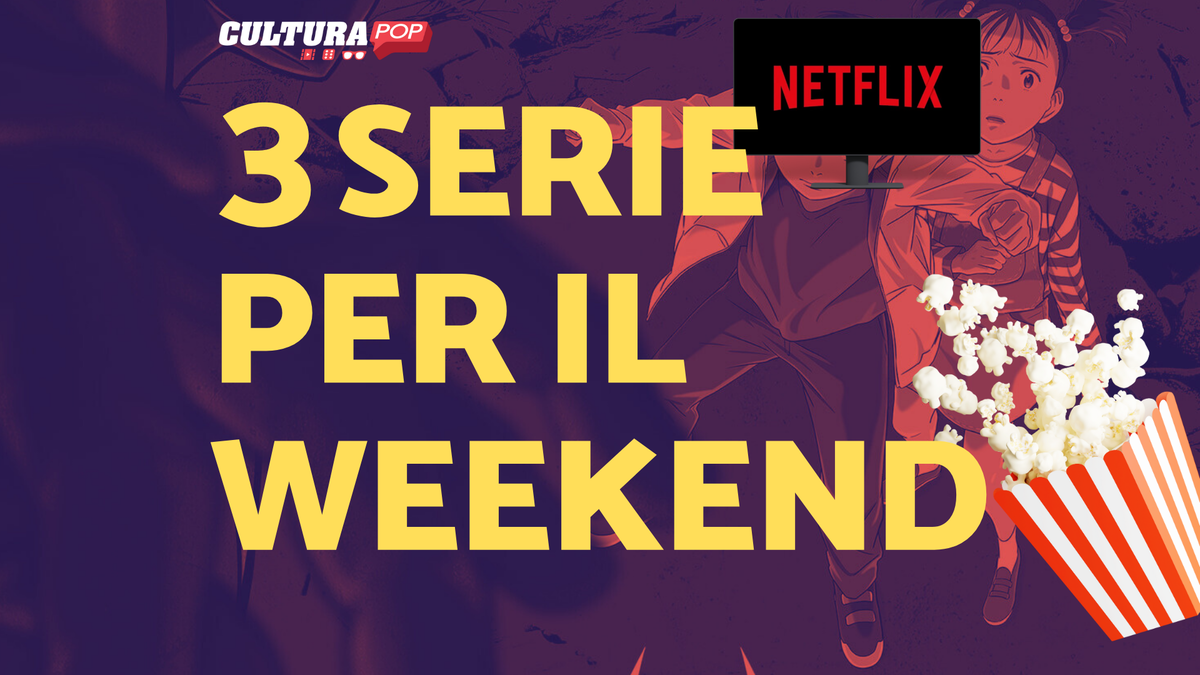 Immagine di 3 serie TV da guardare questo weekend su Netflix [27-29 Settembre]