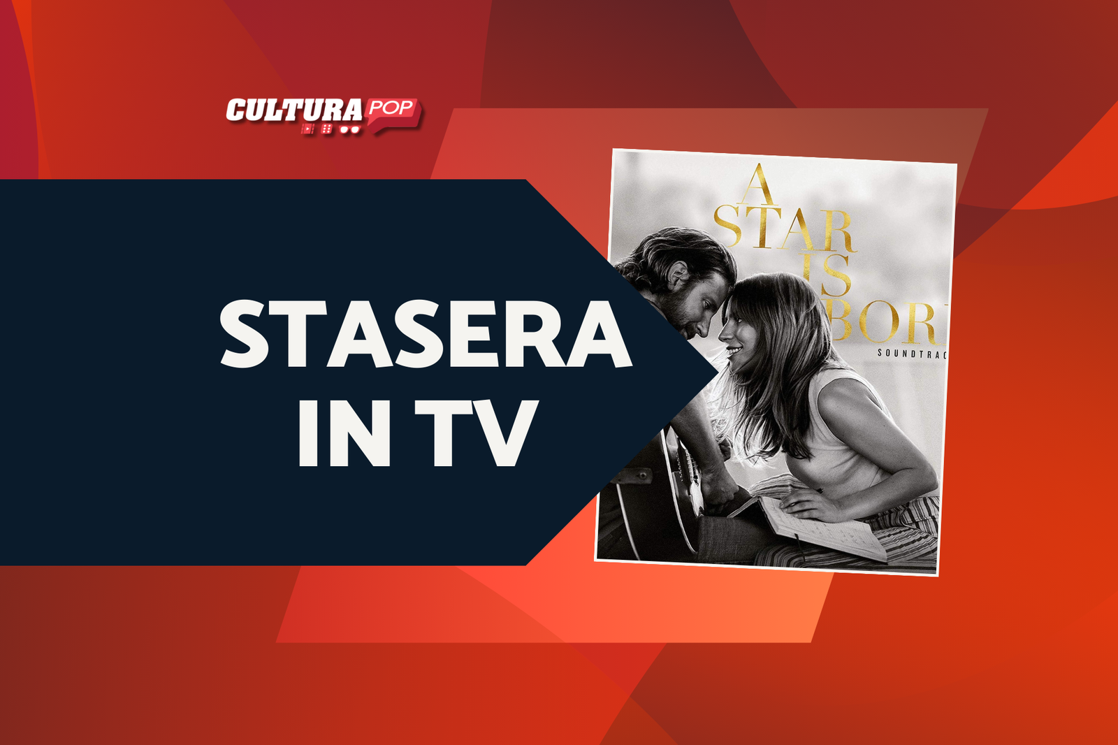 Immagine di Stasera in TV c'è A Star is Born, scopri la colonna sonora del film