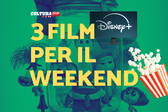 3 film da guardare questo weekend su Disney+ [4-6 Ottobre]