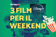 Copertina di 3 film da guardare questo weekend su Disney+ [4-6 Ottobre]