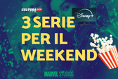 3 serie TV da guardare questo weekend su Disney+ [4-6 Ottobre]