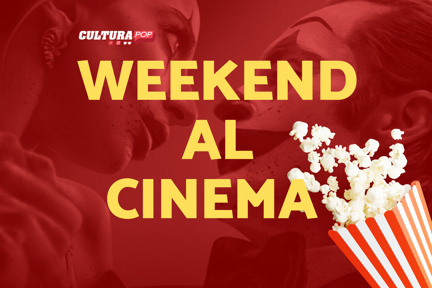 3 film da guardare questo weekend al Cinema [4-6 Ottobre]